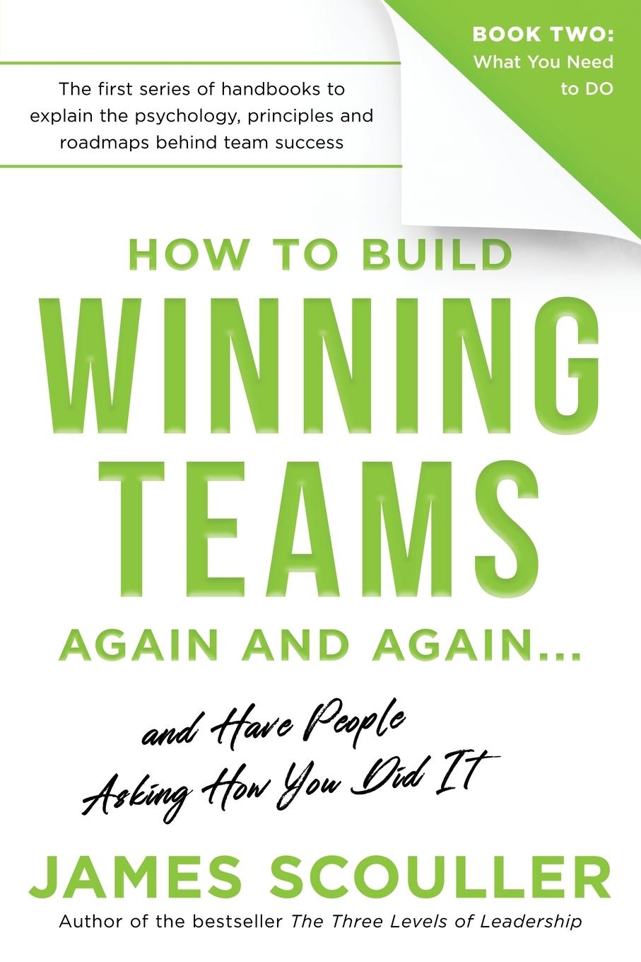 Cover: 9781739276621 | How To Build Winning Teams Again And Again | James Scouller | Buch