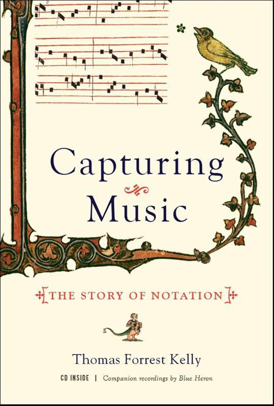 Cover: 9780393064964 | Capturing Music | The Story of Notation | Thomas Forrest Kelly | Buch