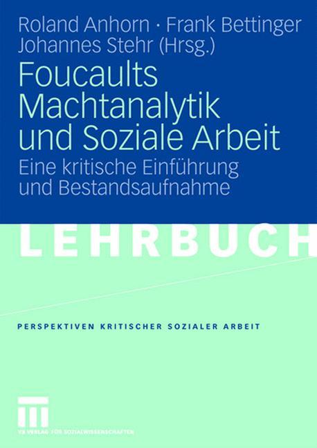 Cover: 9783531150208 | Foucaults Machtanalytik und Soziale Arbeit | Roland Anhorn (u. a.)