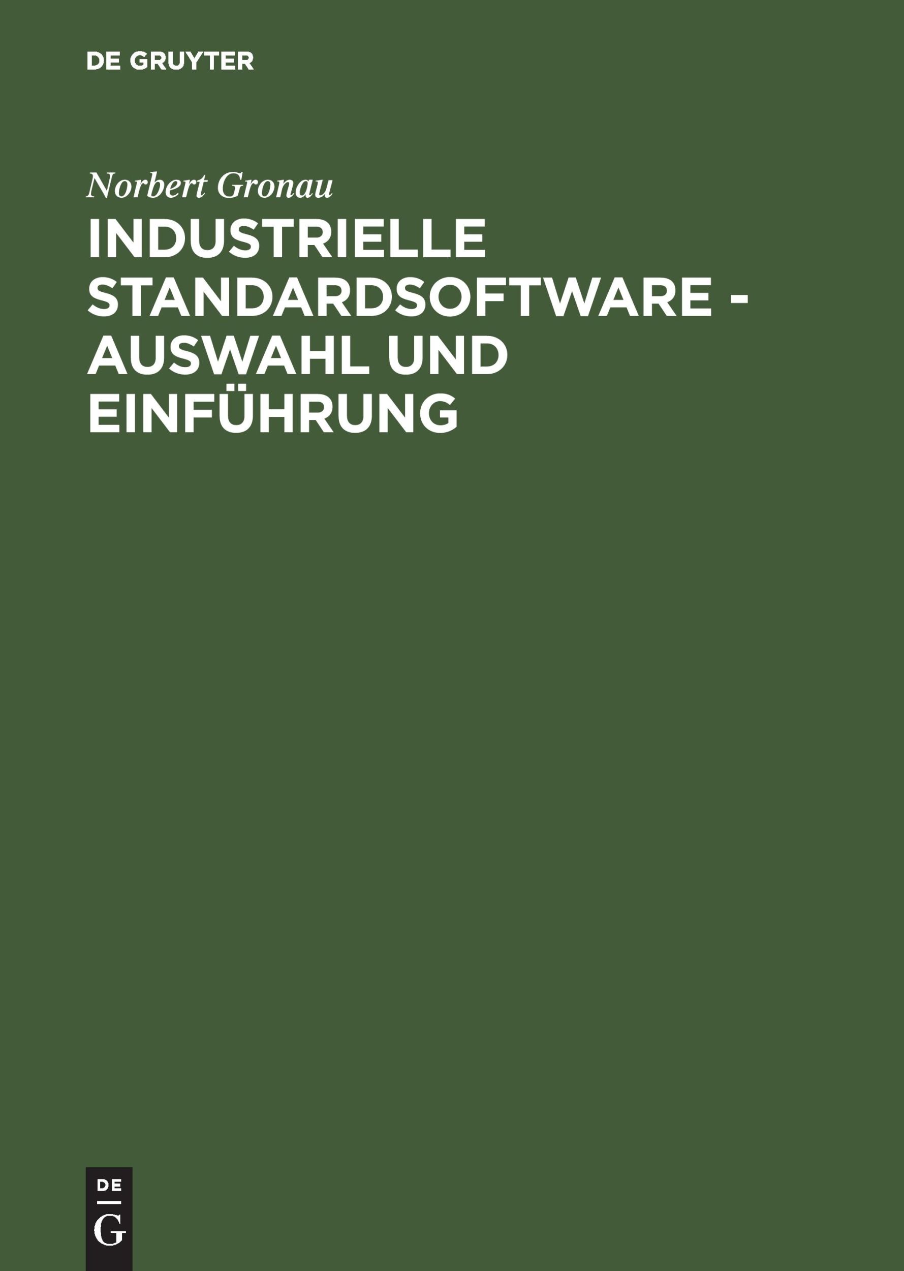 Cover: 9783486256932 | Industrielle Standardsoftware - Auswahl und Einführung | Gronau | Buch