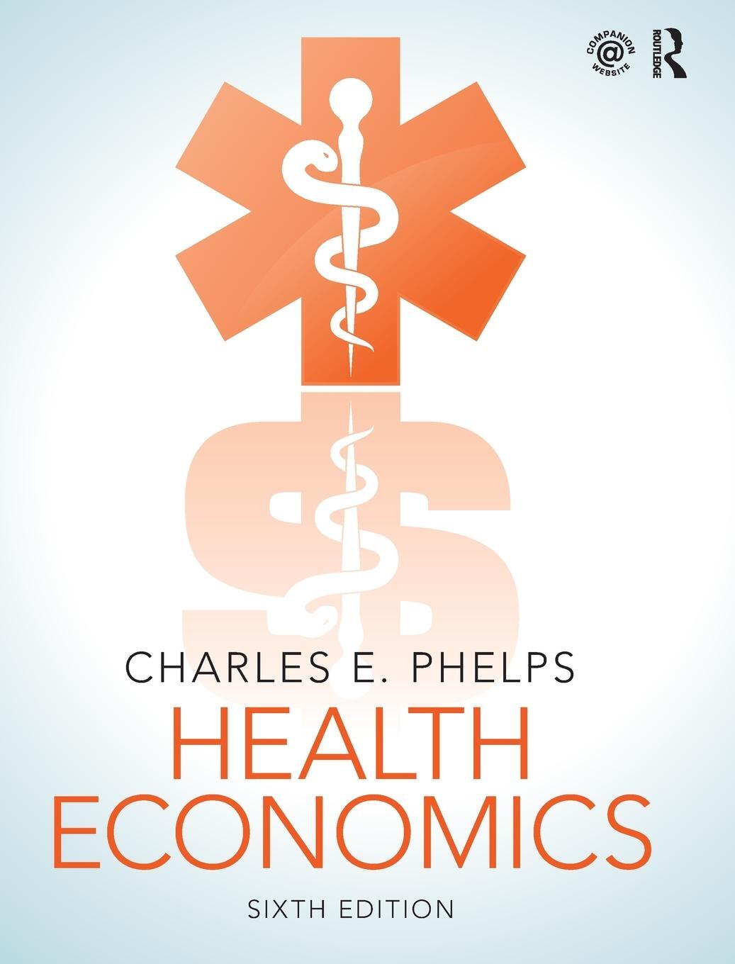 Cover: 9781138207981 | Health Economics | Charles E. Phelps | Buch | Englisch | 2017