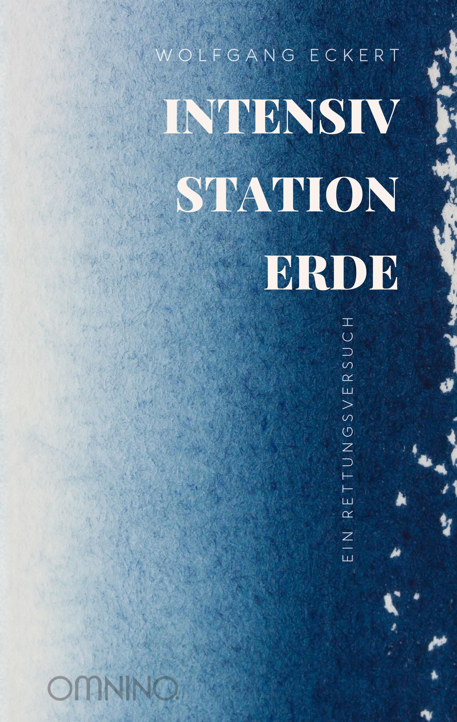 Cover: 9783958943186 | Intensivstation Erde | Ein Rettungsversuch | Wolfgang Eckert | Buch