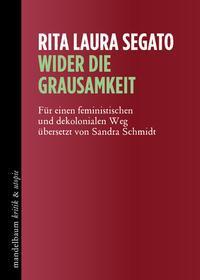 Cover: 9783854769040 | Wider die Grausamkeit | Für einen feministischen und dekolonialen Weg