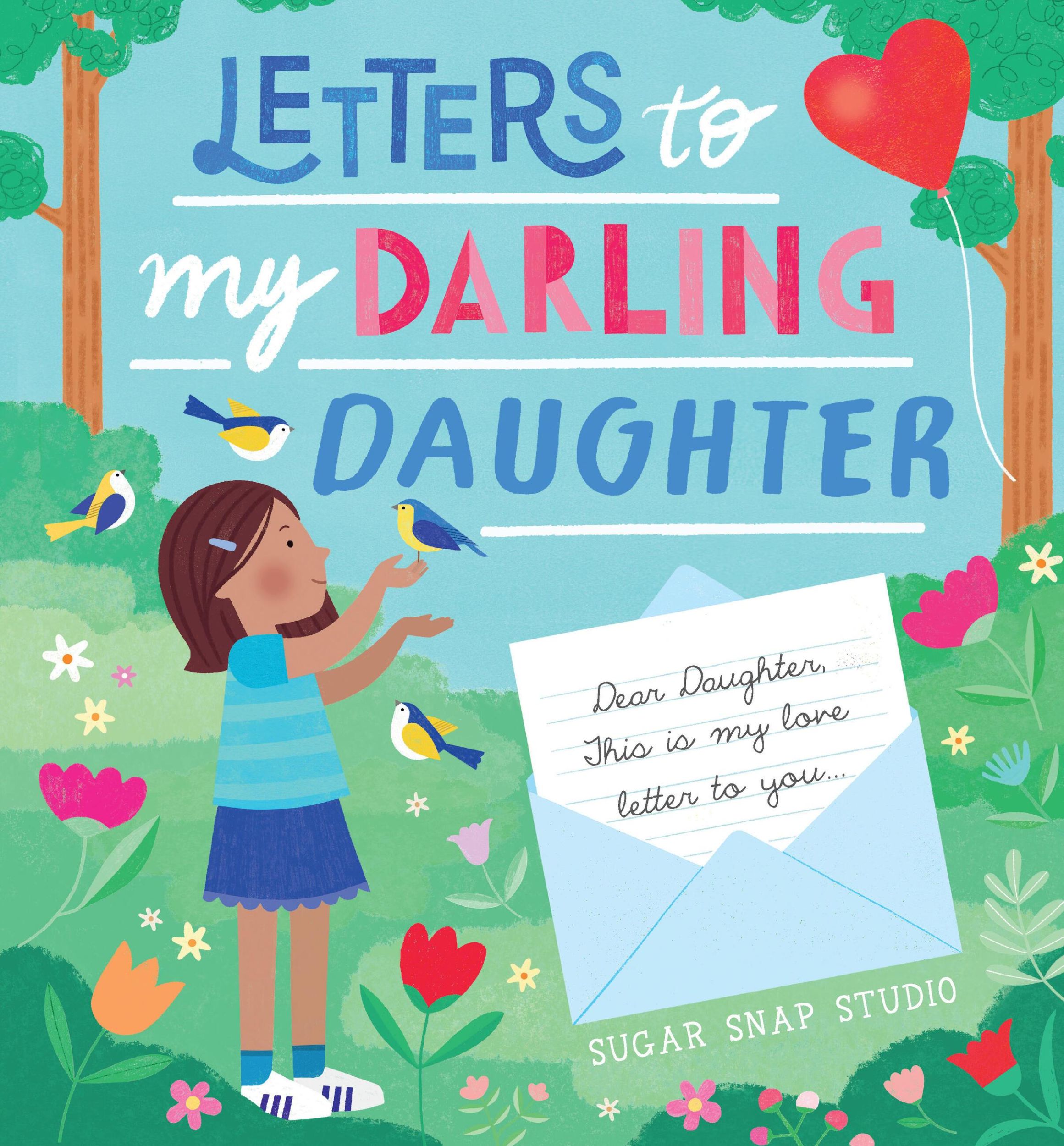 Cover: 9780760385210 | Letters to My Darling Daughter | Sugar Snap Studio | Buch | Gebunden