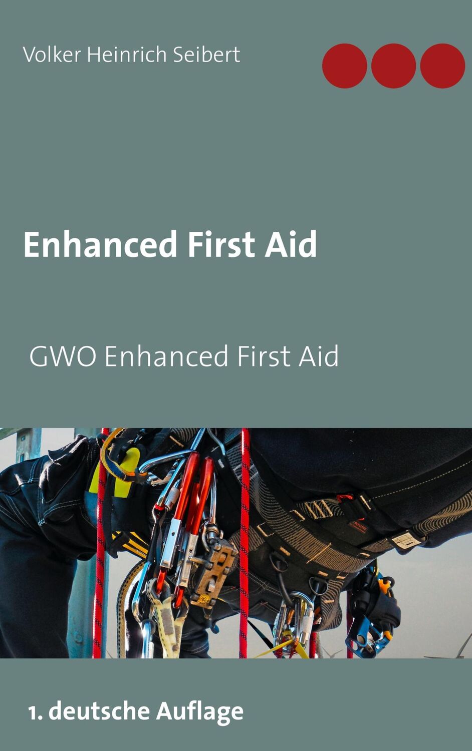 Cover: 9783743165380 | GWO Enhanced First Aid | Volker Heinrich Seibert | Taschenbuch | 2019