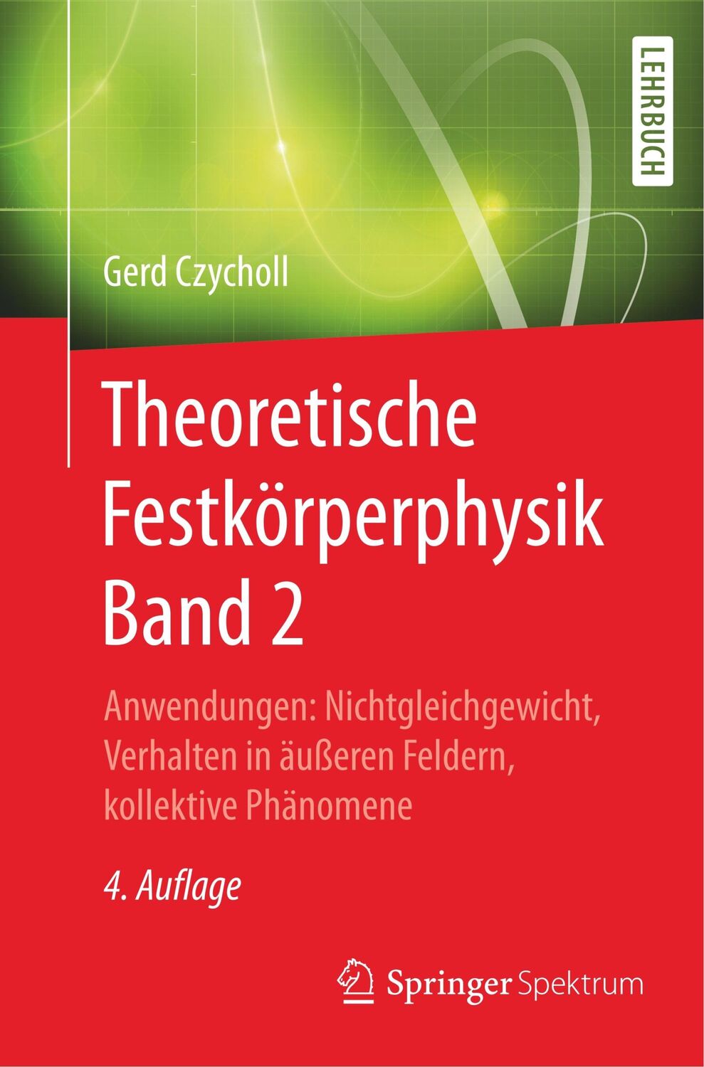 Cover: 9783662537008 | Theoretische Festkörperphysik Band 2 | Gerd Czycholl | Taschenbuch | x