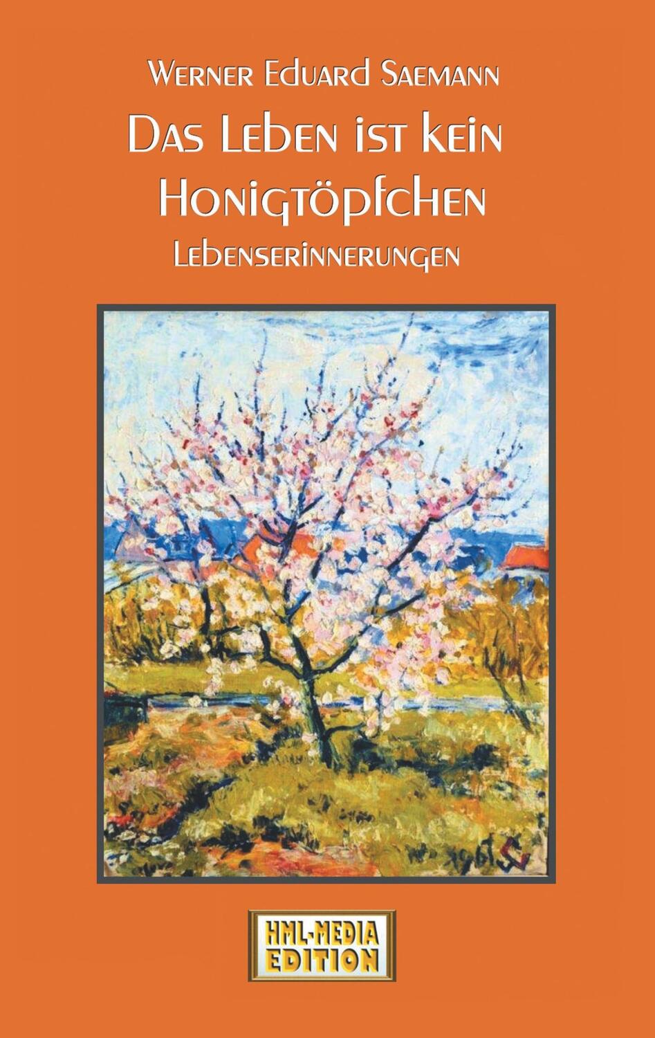 Cover: 9783738610048 | Das Leben ist kein Honigtöpfchen | Lebenserinnerungen | Saemann | Buch