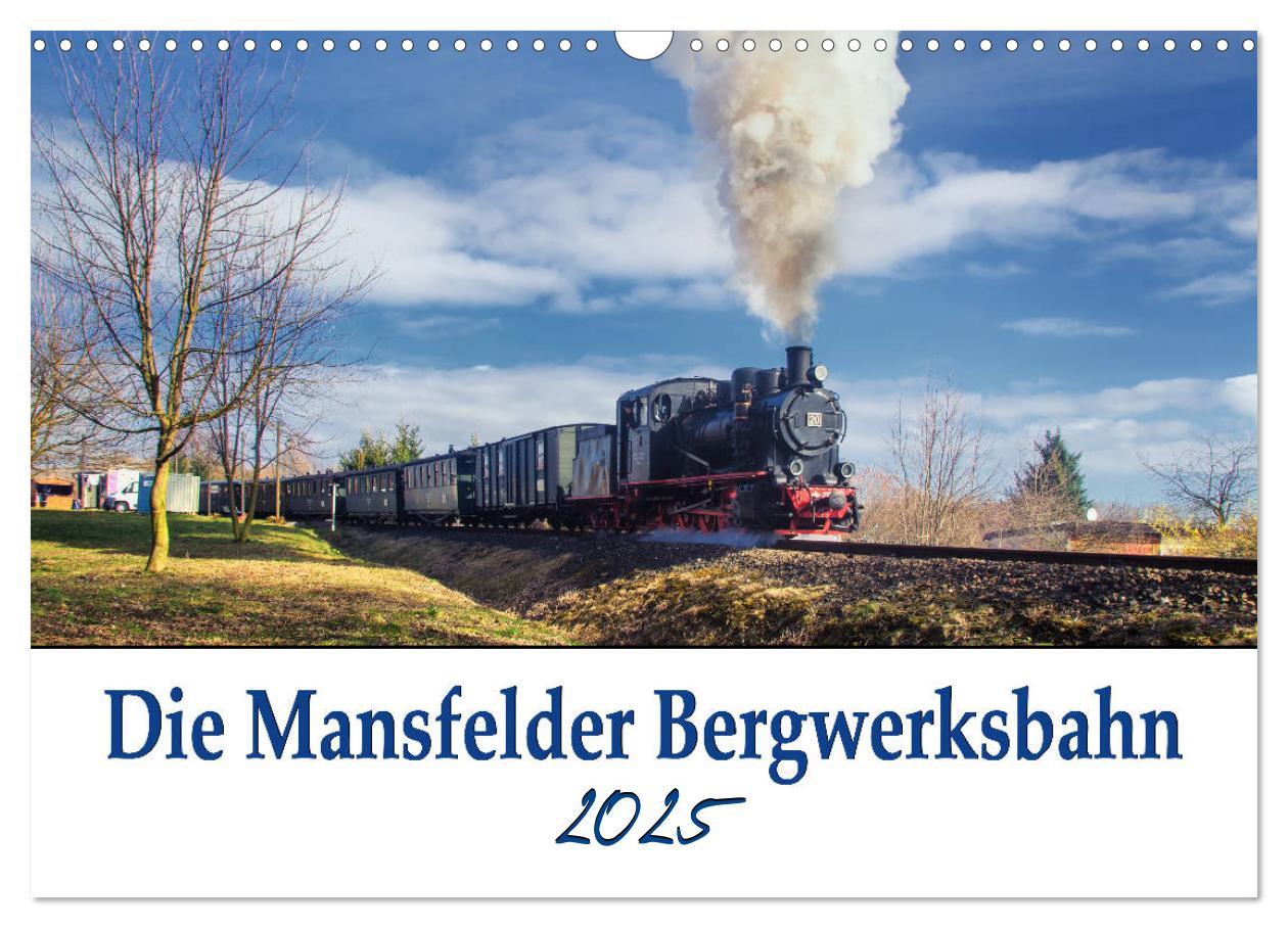 Cover: 9783435217168 | Die Mansfelder Bergwerksbahn (Wandkalender 2025 DIN A3 quer),...