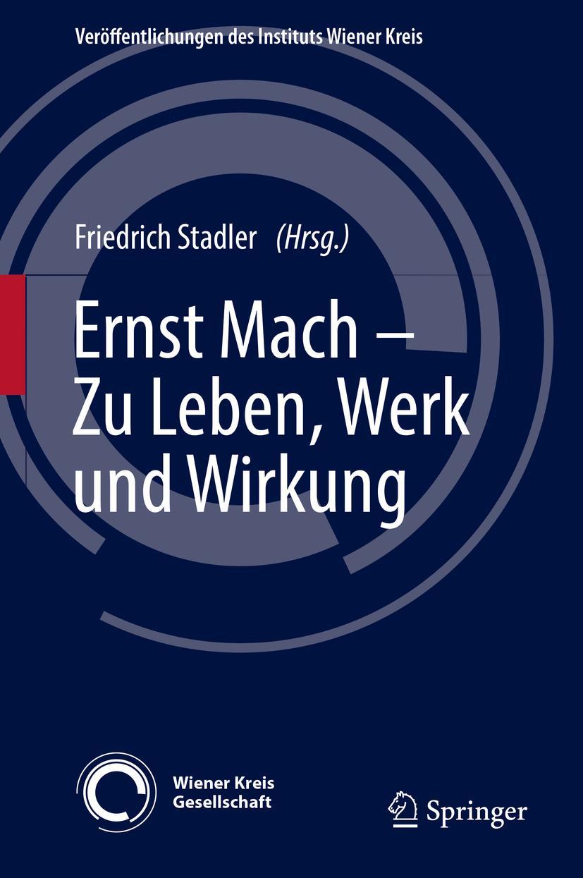 Cover: 9783030037710 | Ernst Mach - Zu Leben, Werk und Wirkung | Friedrich Stadler | Buch