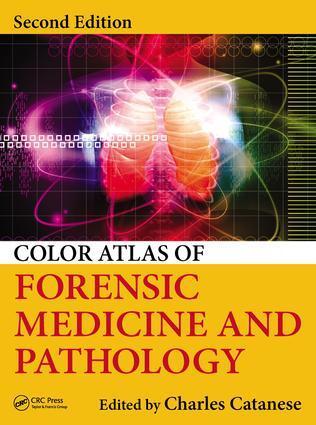 Cover: 9781466585904 | Color Atlas of Forensic Medicine and Pathology | Charles Catanese