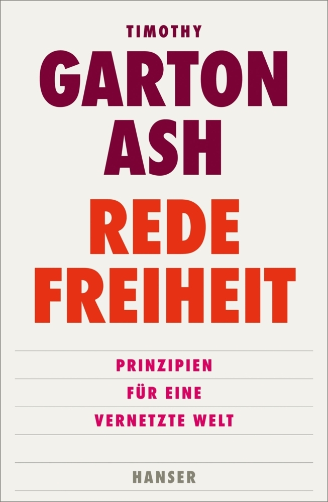 Cover: 9783446244948 | Redefreiheit | Prinzipien für eine vernetzte Welt | Timothy Garton Ash