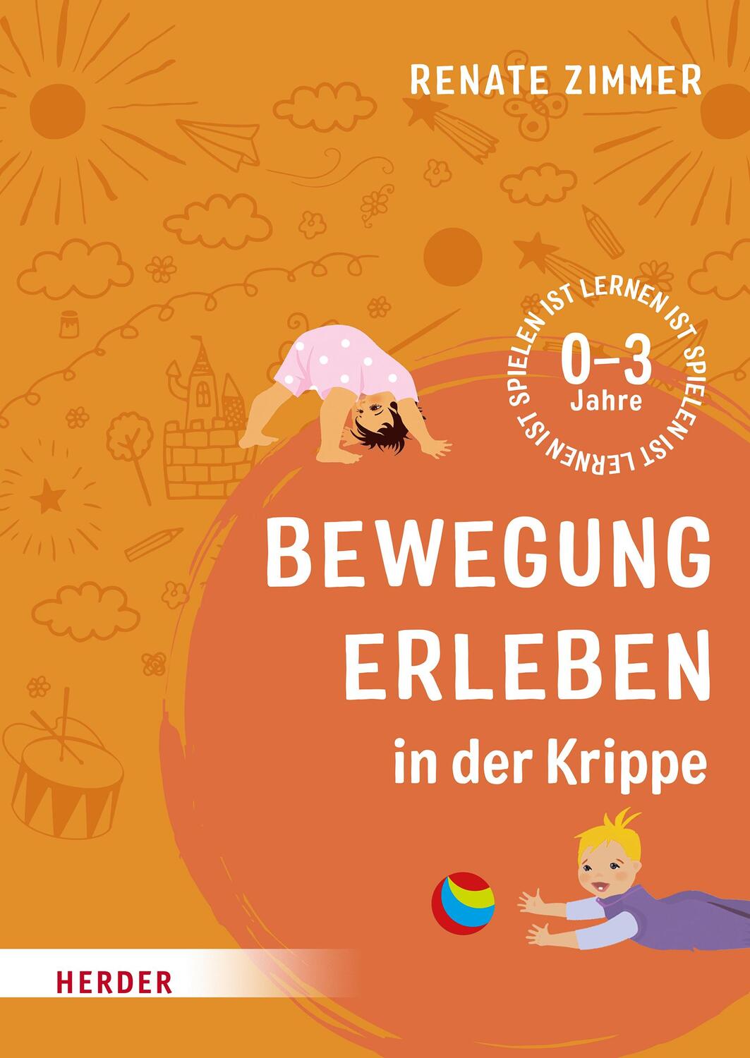 Cover: 9783451391033 | Bewegung erleben in der Krippe | 0-3 Jahre | Renate Zimmer | Buch