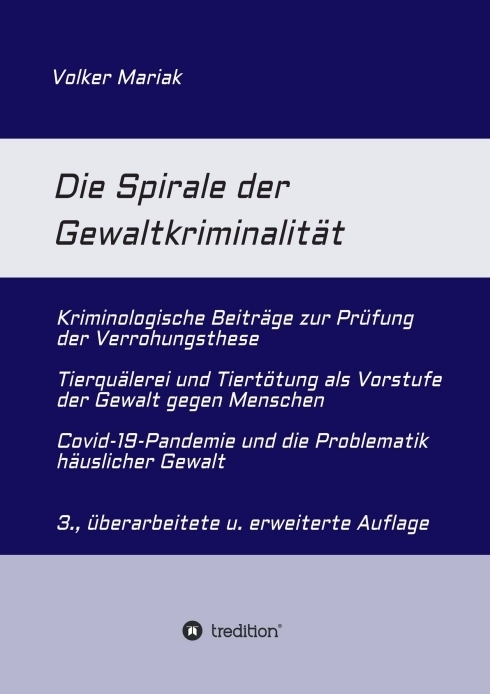 Cover: 9783347340688 | Die Spirale der Gewaltkriminalität | Volker Mariak | Taschenbuch