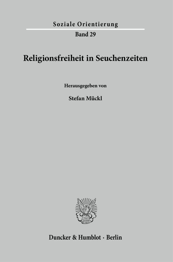 Cover: 9783428183982 | Religionsfreiheit in Seuchenzeiten. | Stefan Mückl | Taschenbuch