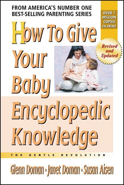 Cover: 9780757001826 | How to Give Your Baby Encyclopedic Knowledge | Glenn Doman (u. a.)