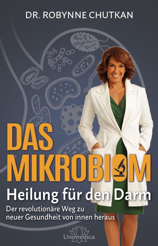 Cover: 9783946566229 | Das Mikrobiom - Heilung für den Darm | Robynne Chutkan | Buch | 344 S.