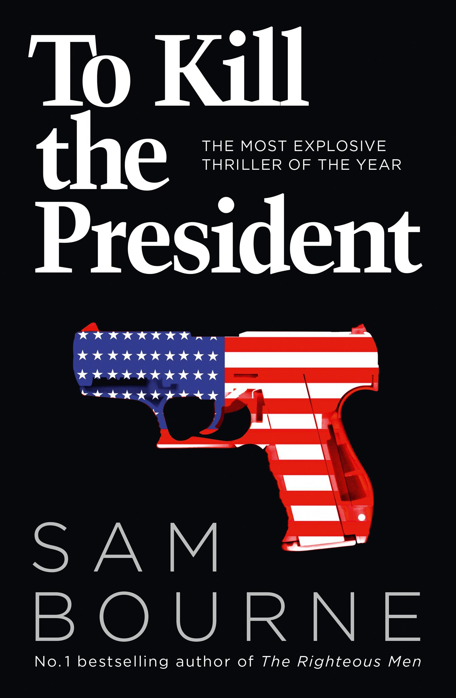 Cover: 9780007413720 | To Kill the President | Sam Bourne | Taschenbuch | Englisch | 2017