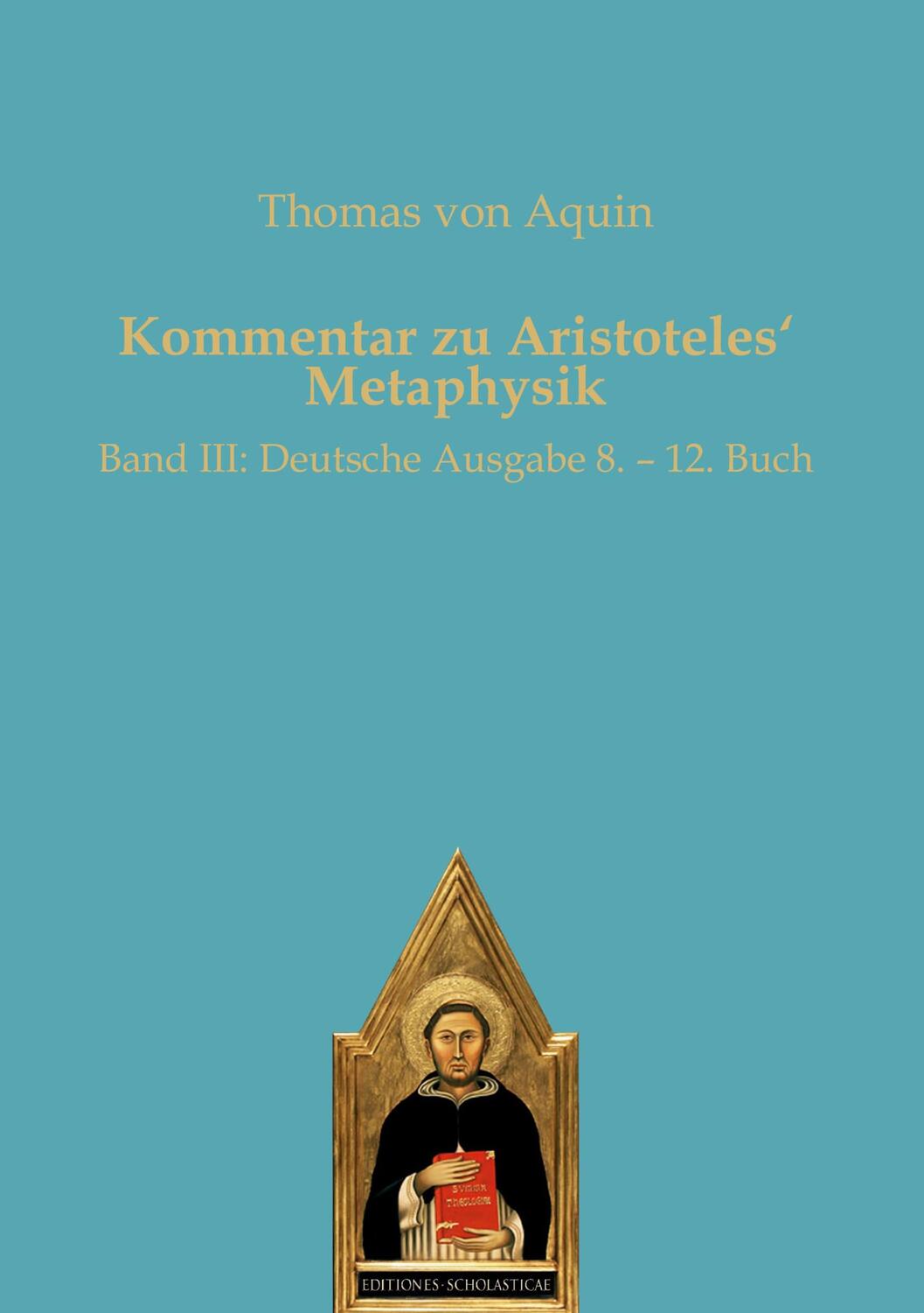 Cover: 9783868386028 | Kommentar zu Aristoteles¿ Metaphysik | Thomas von Aquin | Buch | 2023