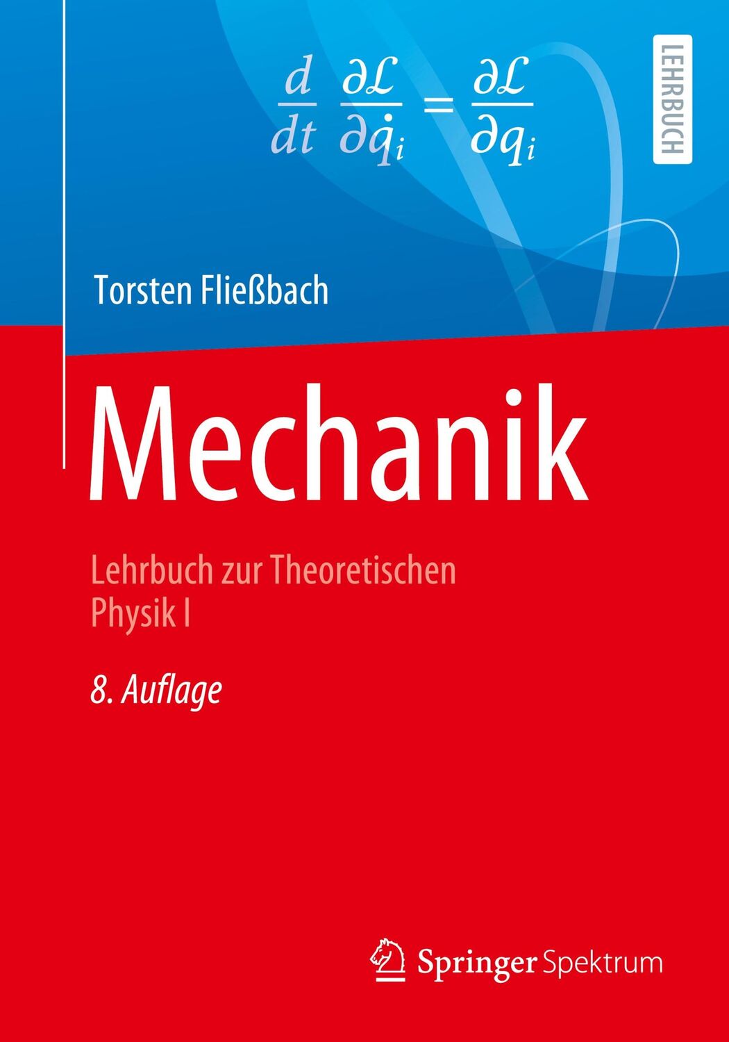 Cover: 9783662616024 | Mechanik | Lehrbuch zur Theoretischen Physik I | Torsten Fließbach