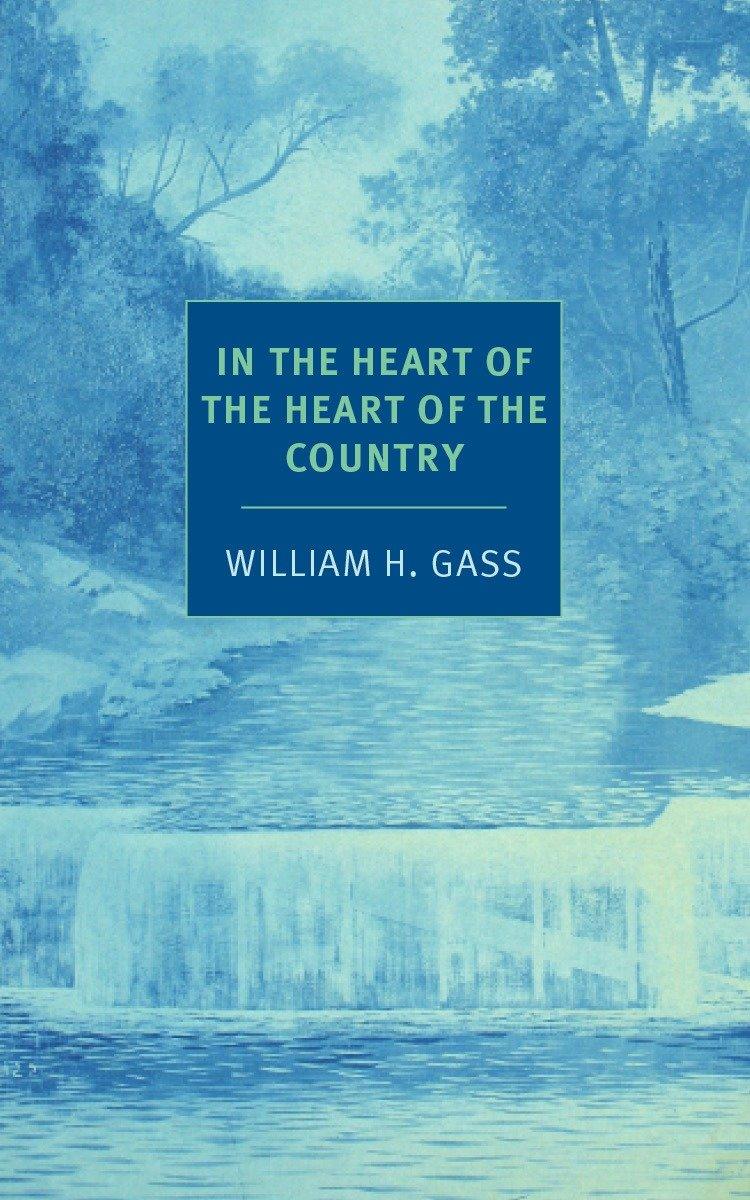 Cover: 9781590177648 | In the Heart of the Heart of the Country | And Other Stories | Gass