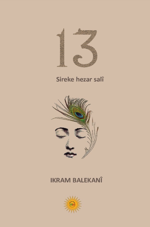 Cover: 9783759865601 | 13 - Sireke hezar salî (Roman) | Kurdmancî. DE | Ikram Balekanî | Buch