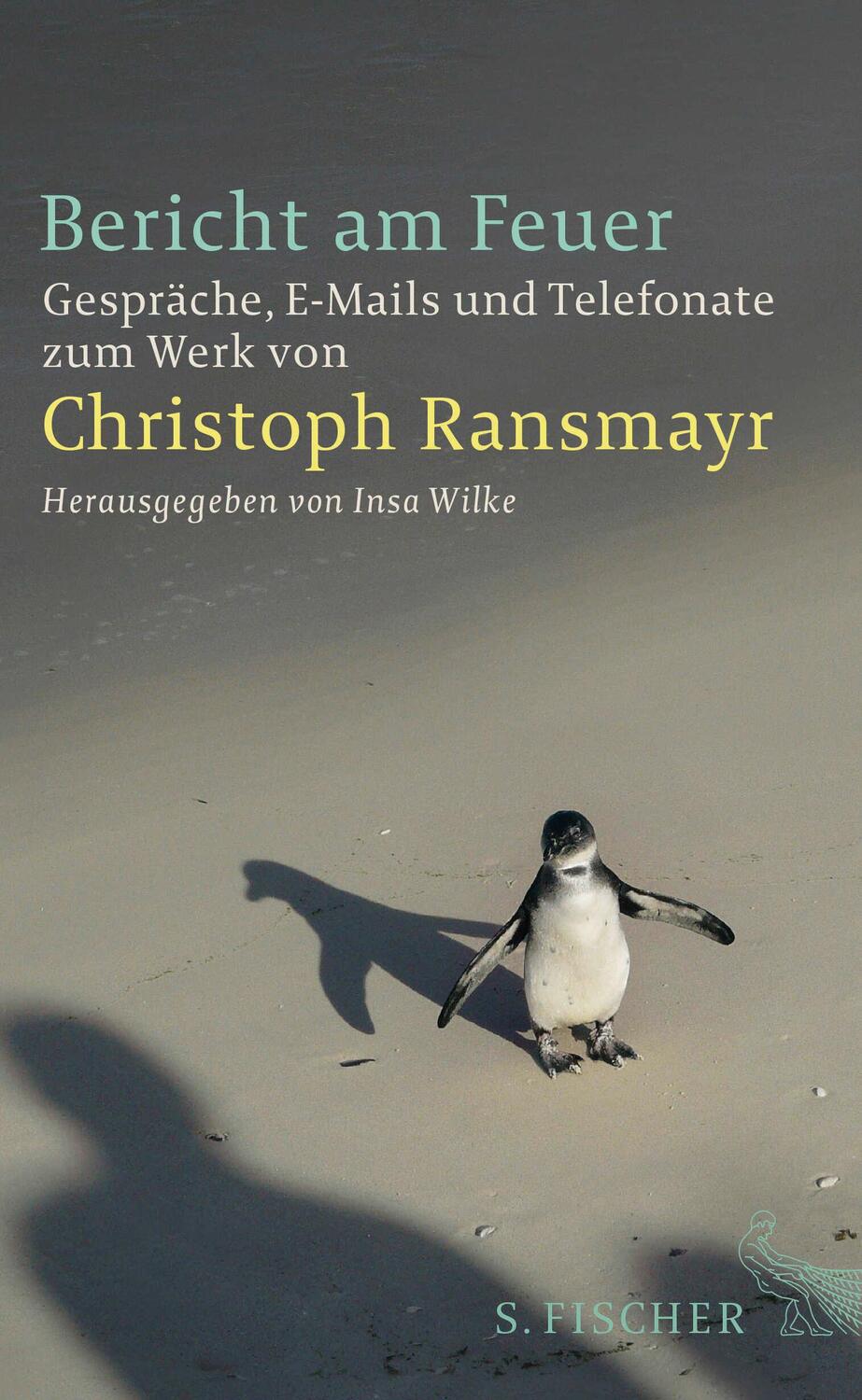 Cover: 9783100629531 | Bericht am Feuer | Christoph Ransmayr | Buch | 320 S. | Deutsch | 2014