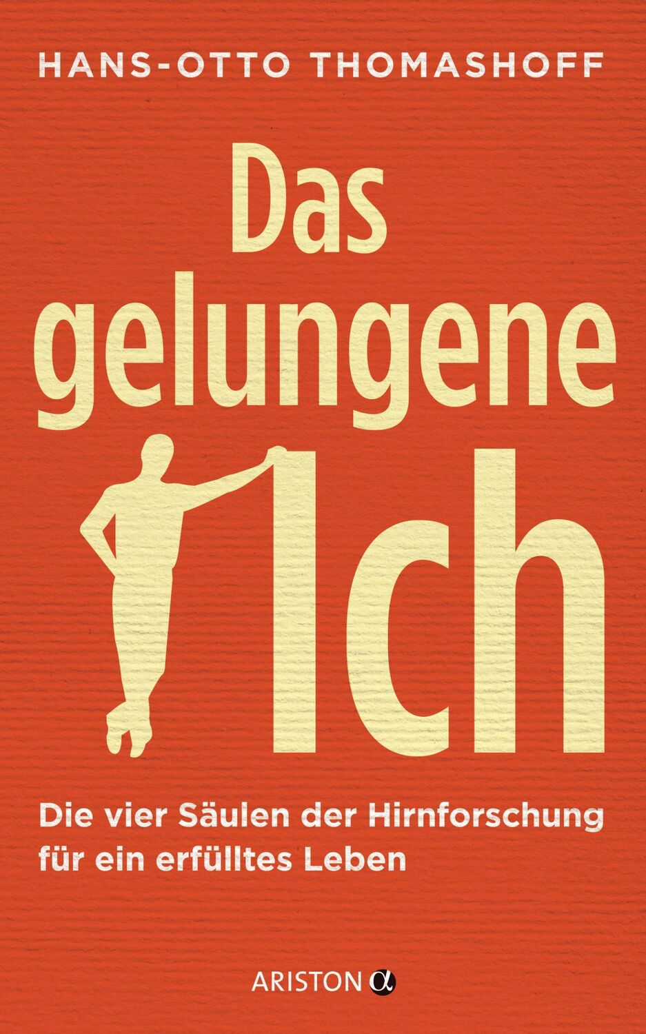 Cover: 9783424201611 | Das gelungene Ich | Hans-Otto Thomashoff | Buch | 272 S. | Deutsch