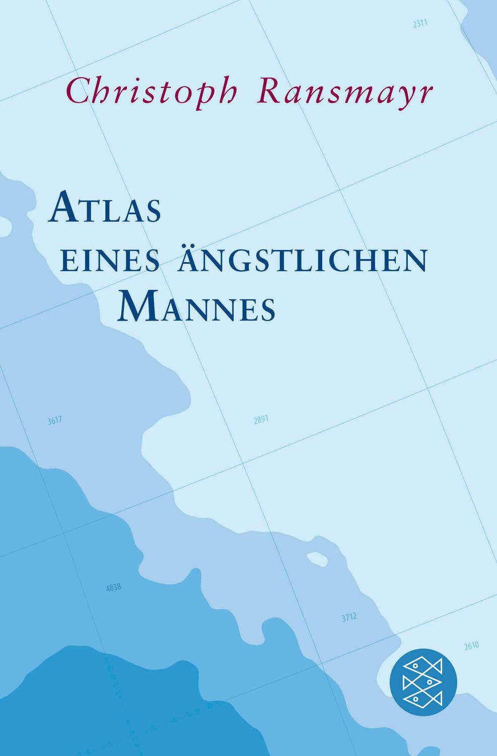 Cover: 9783596195633 | Atlas eines ängstlichen Mannes | Christoph Ransmayr | Taschenbuch