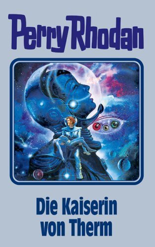 Cover: 9783811840720 | Perry Rhodan - Die Kaiserin von Therm | William Voltz | Buch | 2006