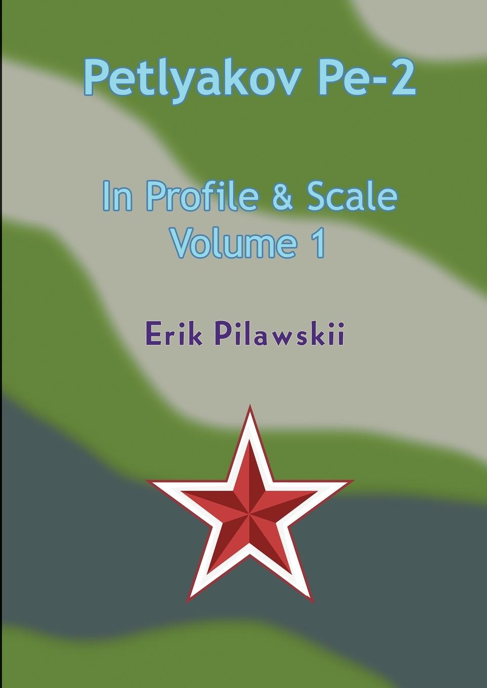 Cover: 9781326824563 | The Petlyakov Pe-2 In Profile &amp; Scale Part I | Erik Pilawskii | Buch