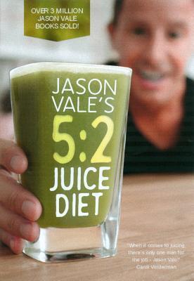 Cover: 9780954766467 | 5:2 Juice Diet | Jason Vale | Buch | Gebunden | Englisch | 2015