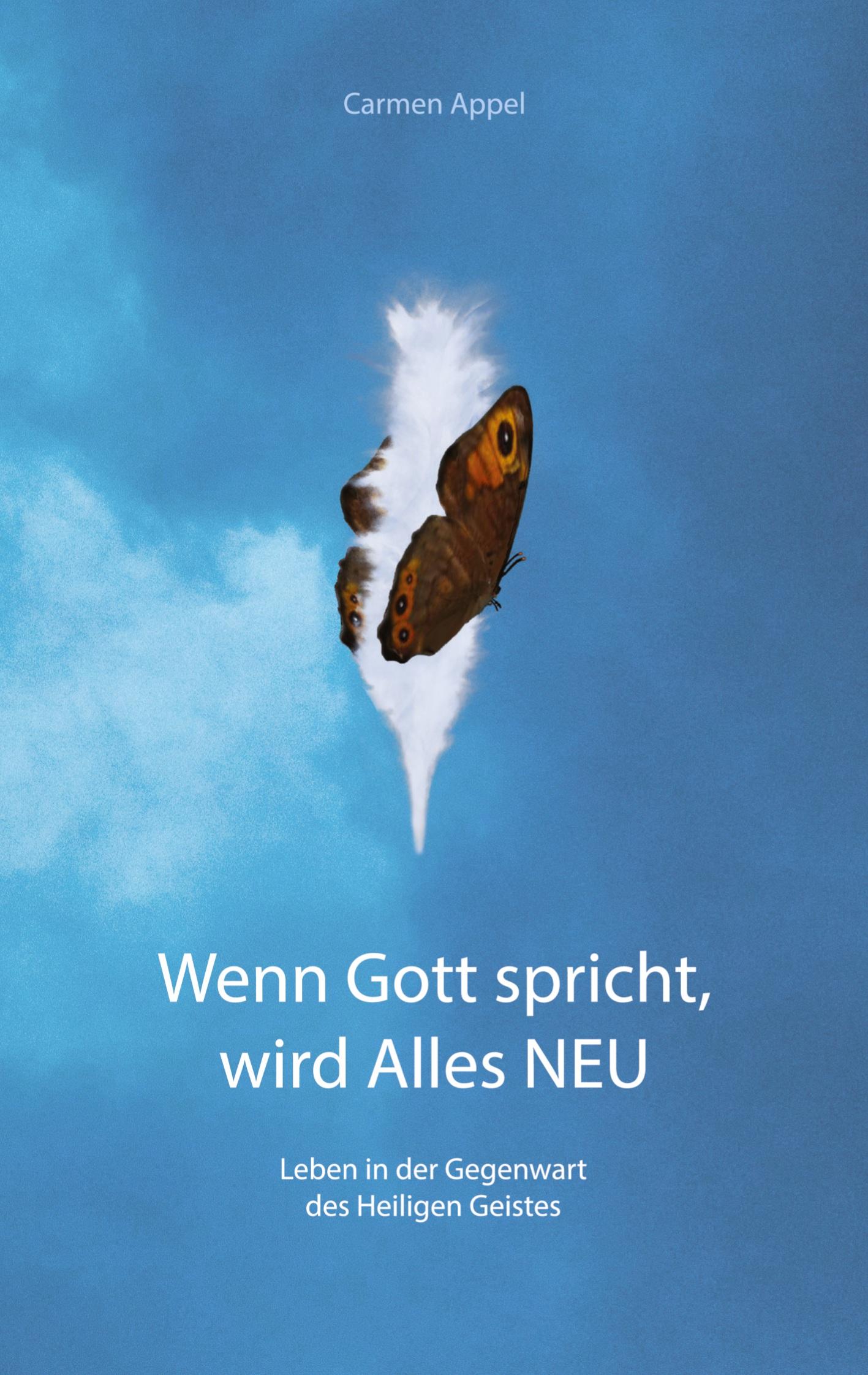 Cover: 9783384283276 | Wenn Gott spricht, wird Alles NEU | Carmen Appel | Taschenbuch | 2024