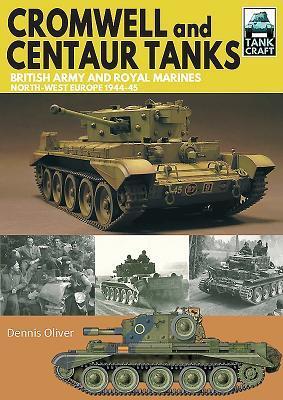 Cover: 9781526725417 | Cromwell and Centaur Tanks | Dennis Oliver | Taschenbuch | Englisch