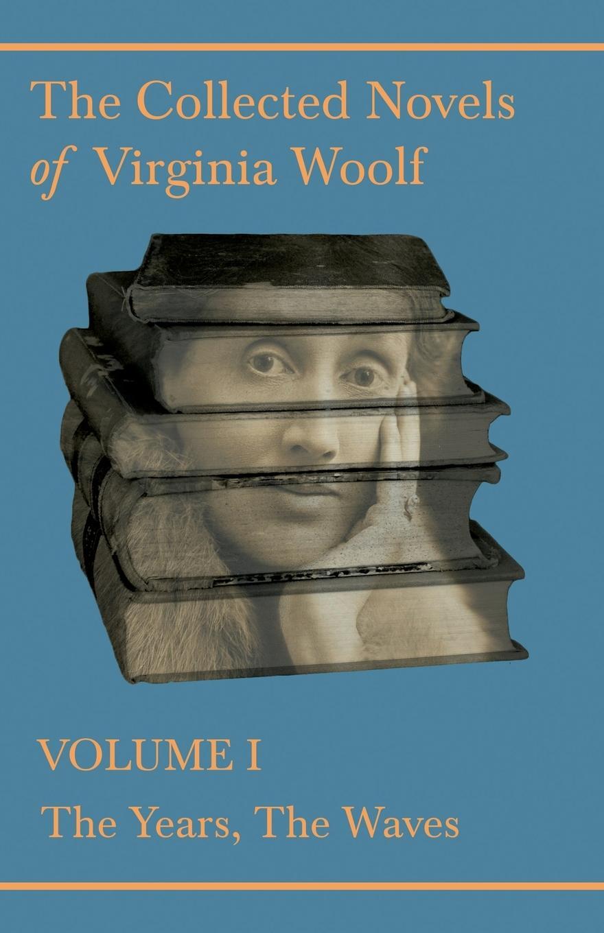 Cover: 9781447479253 | The Collected Novels of Virginia Woolf - Volume I - The Years, The...