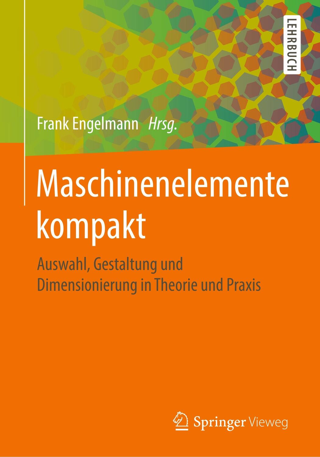 Cover: 9783662579541 | Maschinenelemente kompakt | Frank Engelmann | Taschenbuch | Paperback