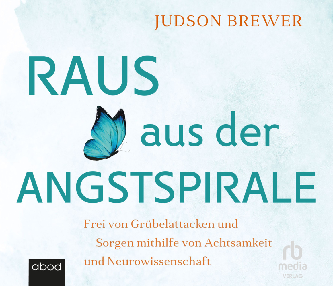 Cover: 9783954719365 | Raus aus der Angstspirale, Audio-CD | Judson Brewer | Audio-CD | 2022