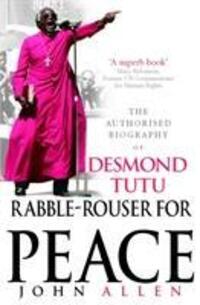 Cover: 9781846040641 | Rabble-Rouser For Peace | The Authorised Biography of Desmond Tutu