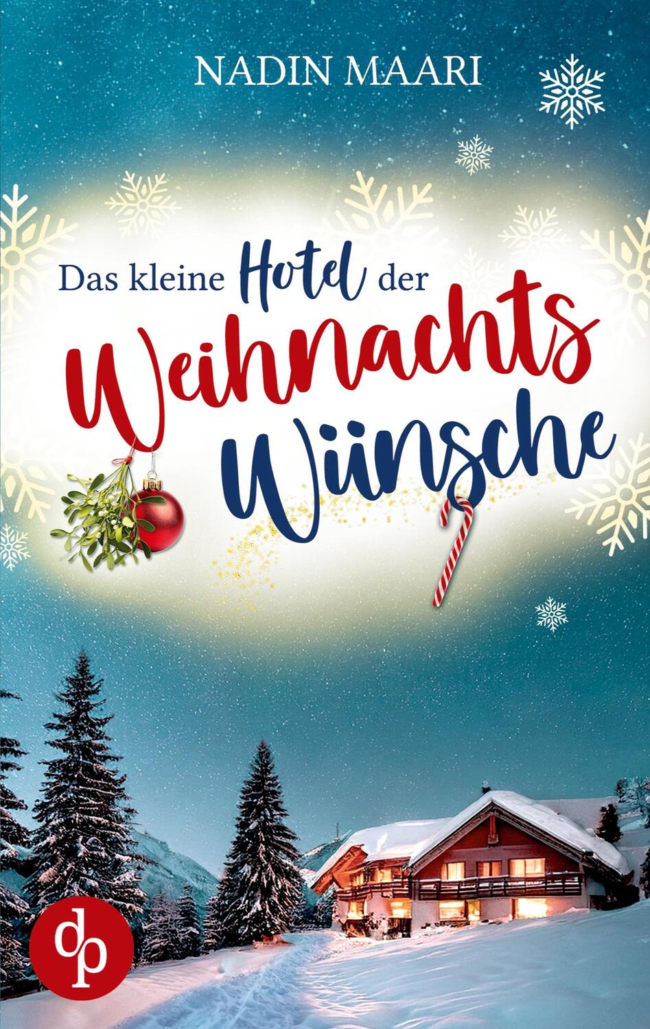 Cover: 9783989986053 | Das kleine Hotel der Weihnachtswünsche | Nadin Maari | Taschenbuch