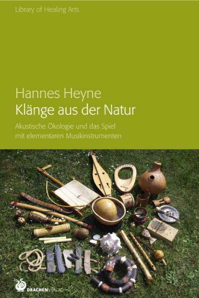 Cover: 9783927369467 | Klänge aus der Natur | Hannes Heyne | Taschenbuch | 256 S. | Deutsch