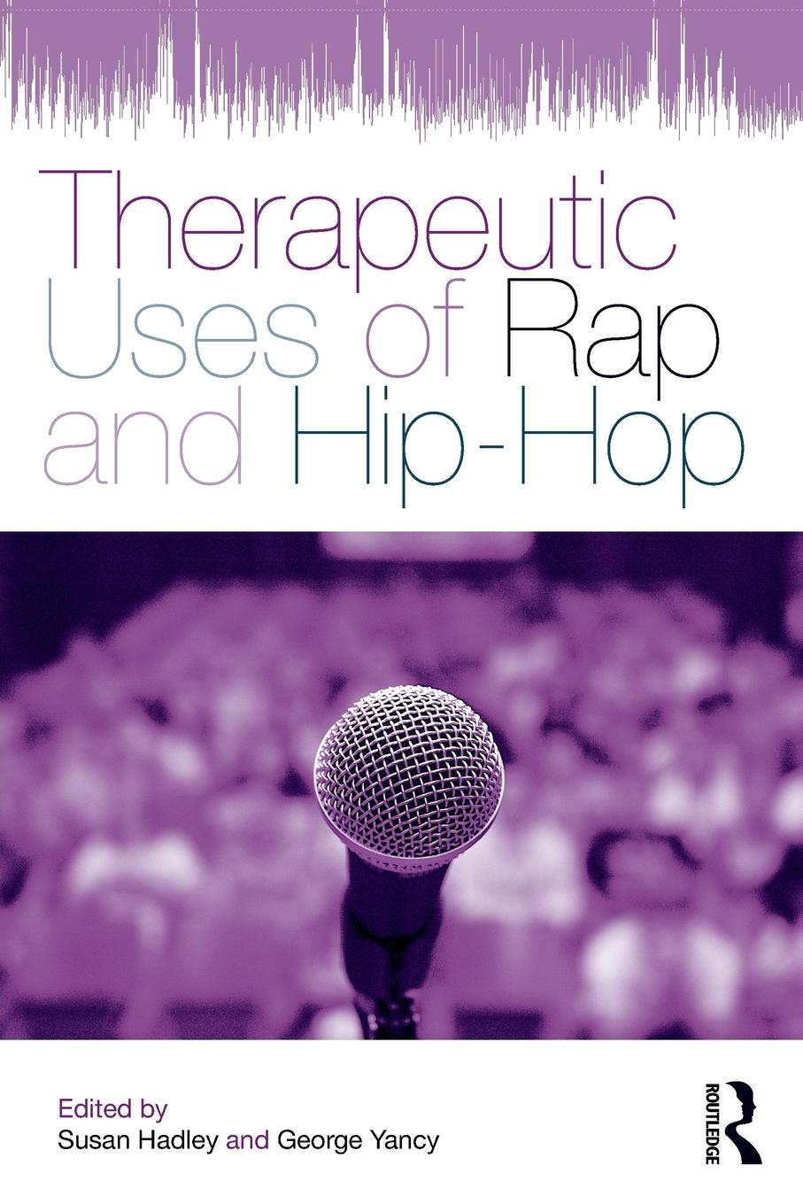 Cover: 9780415884747 | Therapeutic Uses of Rap and Hip-Hop | Susan Hadley (u. a.) | Buch