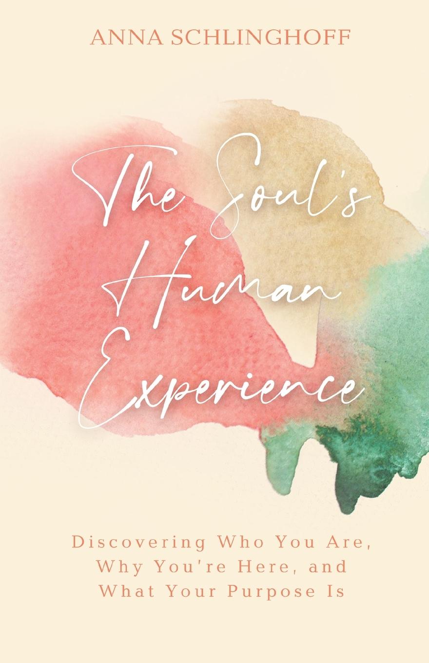 Cover: 9798985087710 | The Soul's Human Experience | Anna Schlinghoff | Taschenbuch | 2021