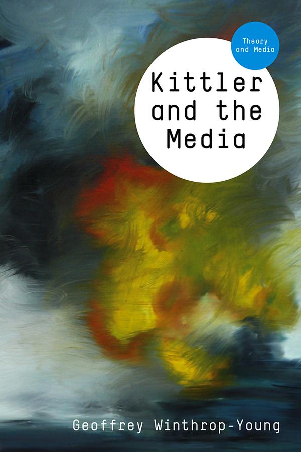 Cover: 9780745644066 | Kittler and the Media | Geoffrey Winthrop-Young | Taschenbuch | 200 S.