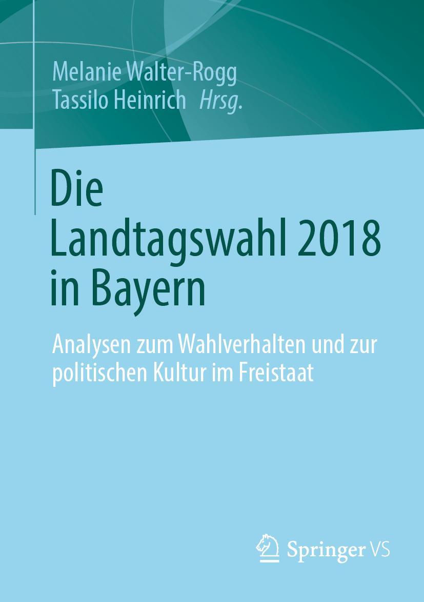 Cover: 9783658413910 | Die Landtagswahl 2018 in Bayern | Tassilo Heinrich (u. a.) | Buch | xv