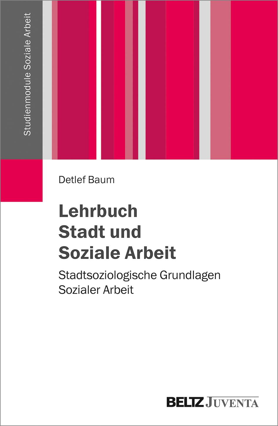 Cover: 9783779930907 | Lehrbuch Stadt und Soziale Arbeit | Detlef Baum | Taschenbuch | 234 S.