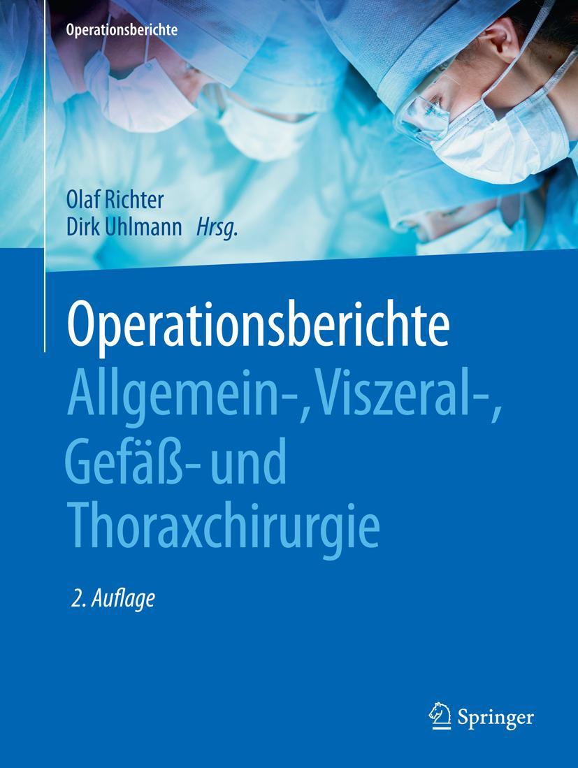 Cover: 9783662572825 | Operationsberichte Allgemein-, Viszeral- , Gefäß- und Thoraxchirurgie