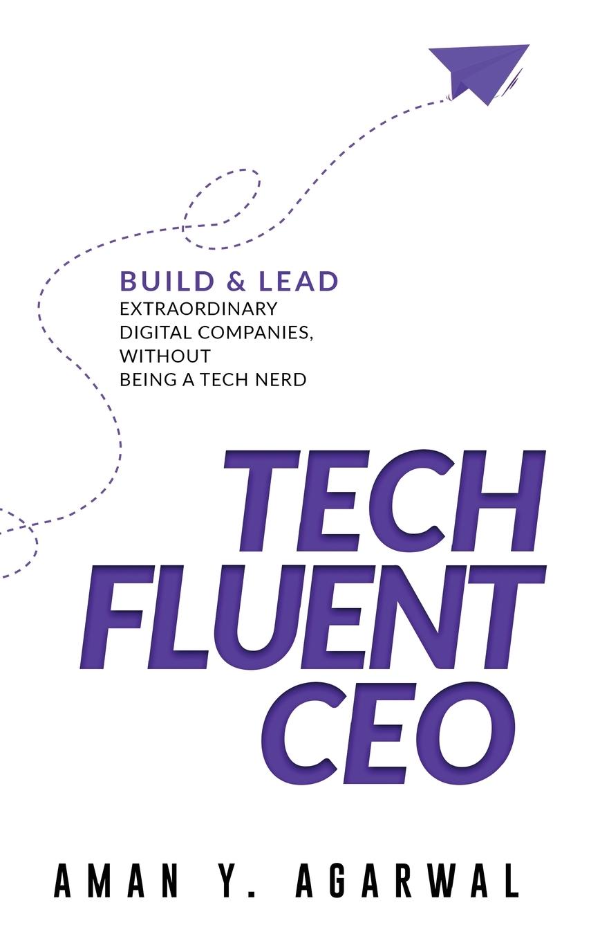 Cover: 9789916413333 | Tech Fluent CEO | Aman Y. Agarwal | Buch | Englisch | 2022