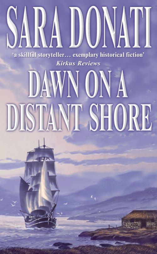 Cover: 9780007304936 | DAWN ON A DISTANT SHORE | Sara Donati | Taschenbuch | Englisch | 2008