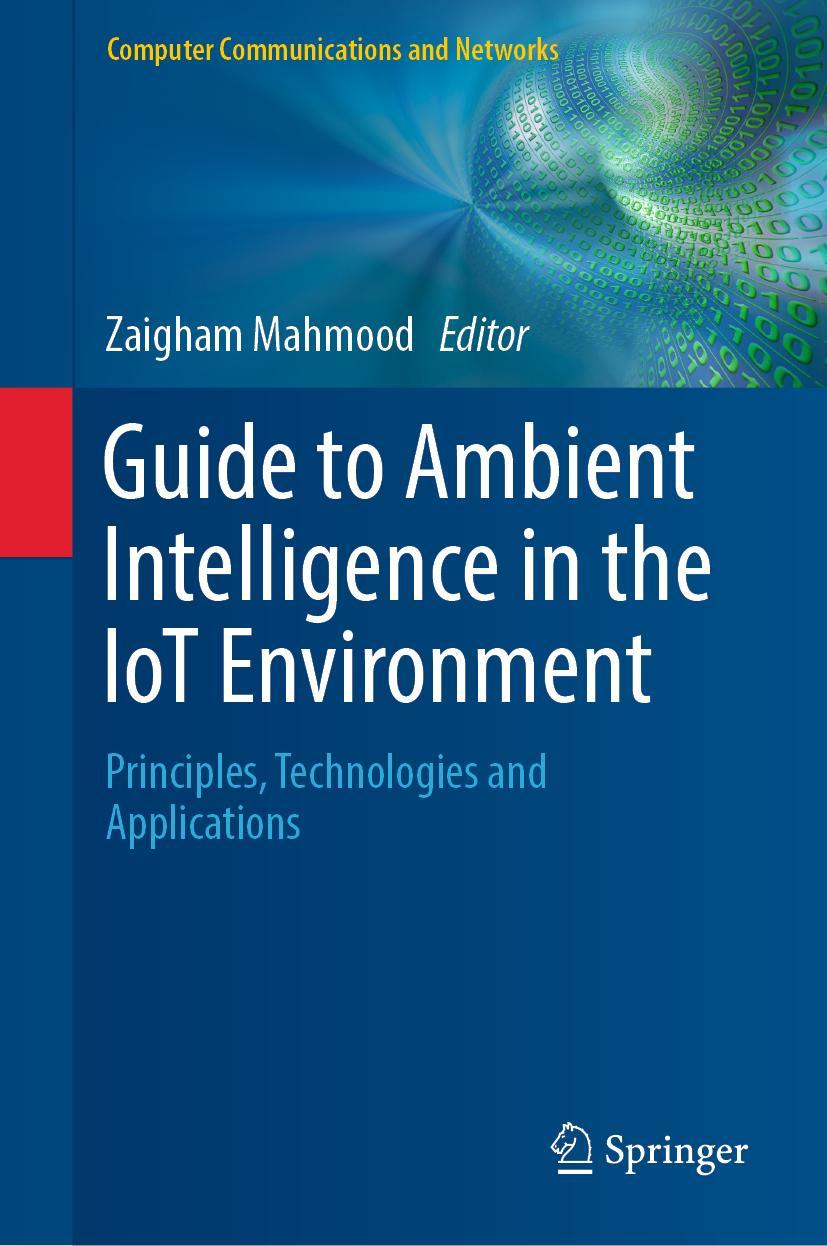 Cover: 9783030041724 | Guide to Ambient Intelligence in the IoT Environment | Zaigham Mahmood