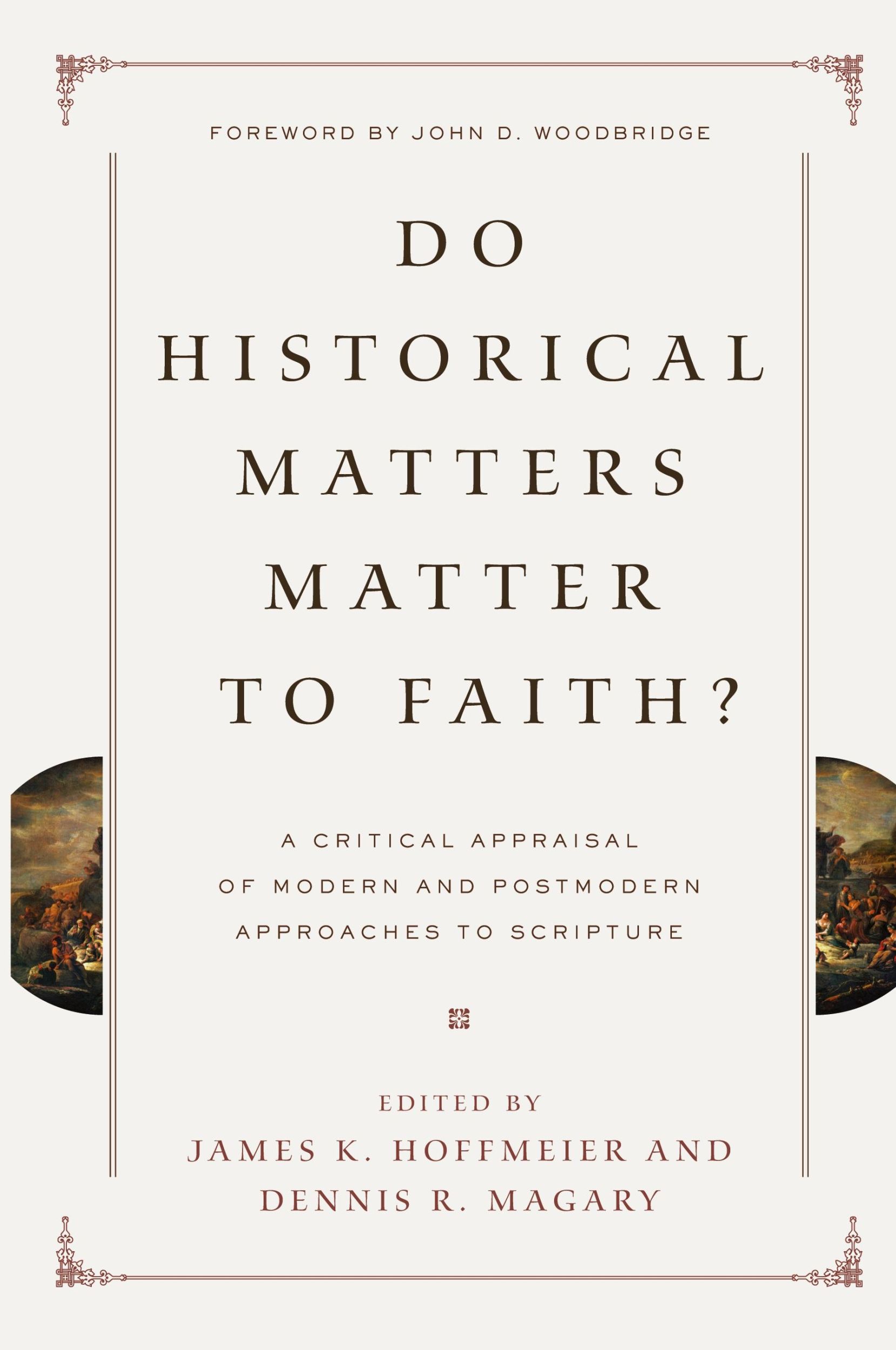 Cover: 9781433525711 | Do Historical Matters Matter to Faith? | James K Hoffmeier (u. a.)