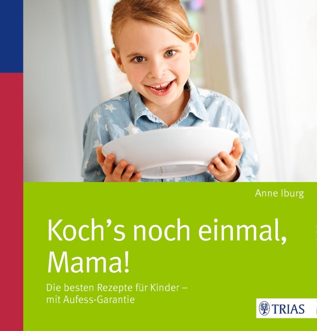 Cover: 9783830482772 | Koch's noch einmal, Mama! | Anne Iburg | Taschenbuch | 120 S. | 2014